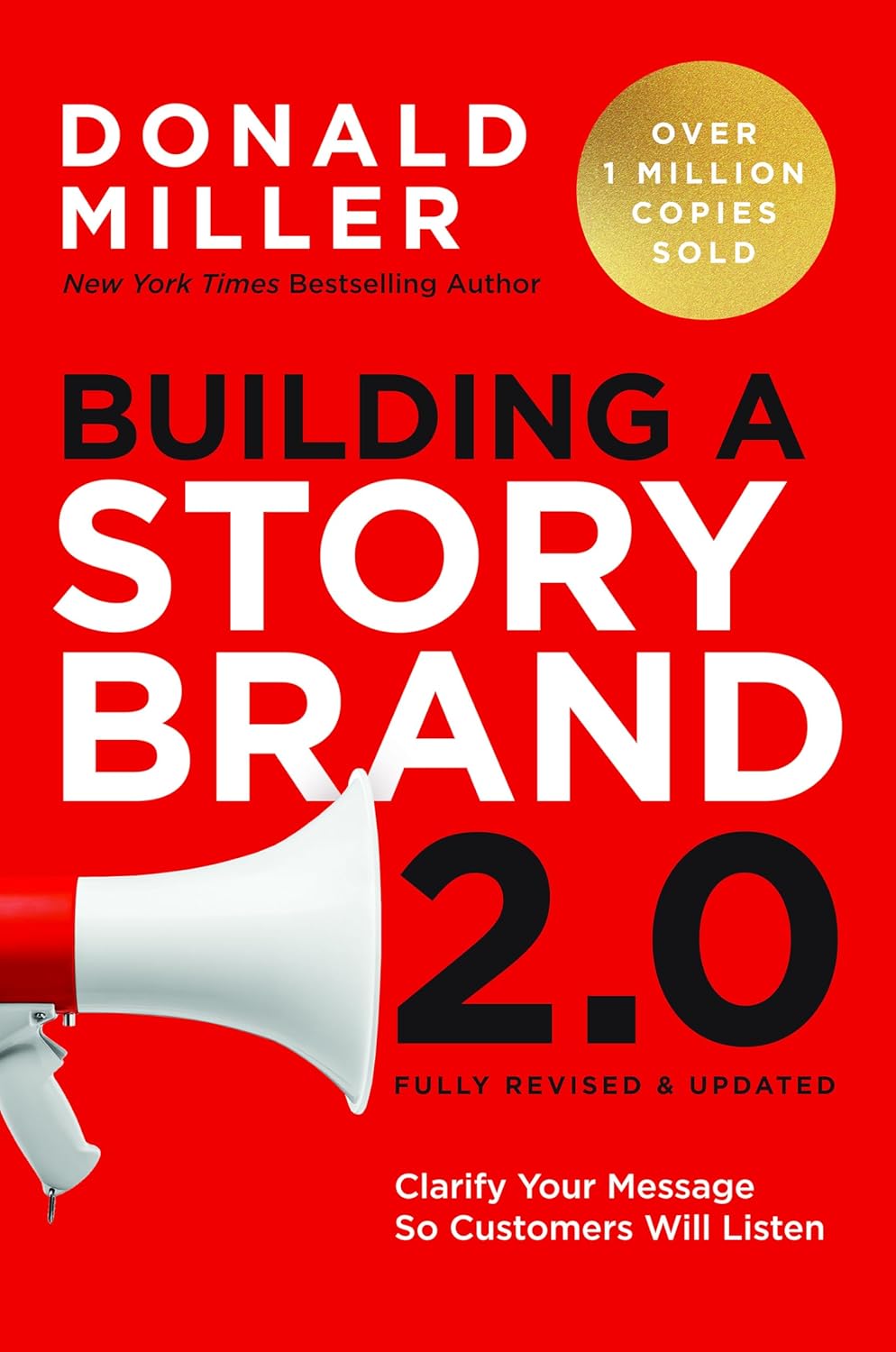 Steve Ferreira | Building a StoryBrand 2.0: Clarify Your Message So Customers Will Listen